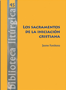 SACRAMENTOS DE LA INICIACIÓN CRISTIANA, LOS