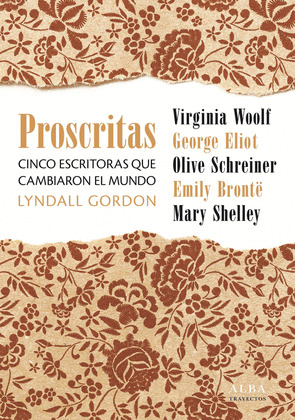 PROSCRITAS: CINCO ESCRITORAS QUE CAMBIARON EL MUNDO