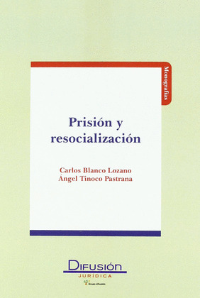 PRISION Y RESOCIALIZACION