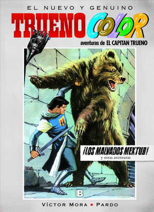 ¡LOS MALVADOS MEKTUB! Y OTRAS AVENTURAS DE EL CAPITAN TRUENO (TRUENO COLOR 13)