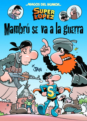 MAMBRÚ SE VA A LA GUERRA (MAGOS DEL HUMOR SUPER LÓPEZ, 171)