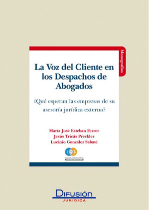 LA VOZ DEL CLIENTE EN LOS DESPACHOS DE ABOGADOS: ¿QUÉ ESPERAN LAS EMPR