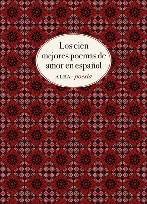 CIEN MEJORES POEMAS DE AMOR EN ESPAÑOL, LOS
