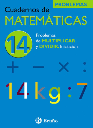 14 PROBLEMAS DE MULTIPLICAR Y DIVIDIR. INICIACION