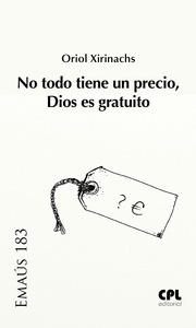 NO TODO TIENE UN PRECIO, DIOS ES GRATUITO