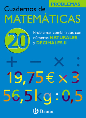 20 PROBLEMAS COMBINADOS CON NUMEROS NATURALES Y DECIMALES II