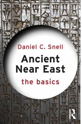 ANCIENT NEAR EAST: THE BASICS