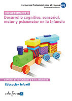 DESARROLLO COGNITIVO, SENSORIAL, MOTOR EN INFANCIA . MODULO VOL VII *