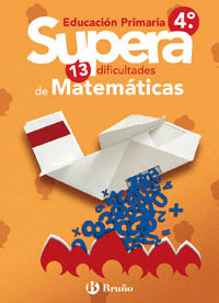 SUPERA LAS 13 DIFICULTADES DE MATEMATICAS 4º PRIMARIA