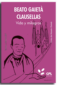 BEATO GAIETA CLAUSELLAS VIDA Y MILAGROS