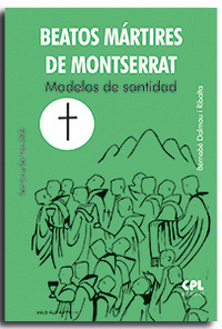 BEATOS MARTIRES DE MONTSERRAT MODELOS DE SANTIDAD