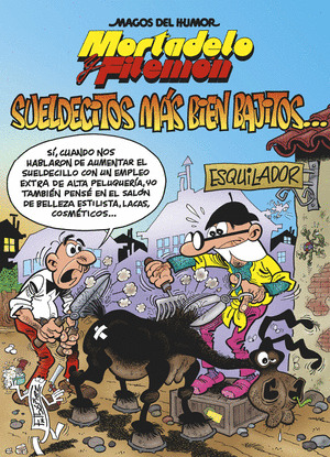 MORTADELO Y FILEMON. SUELDECITOS MAS BIEN BAJITOS... (MAGOS DEL HUMOR 178)