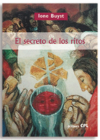EL SECRETO DE LOS RITOS RITUALIDAD Y SACRAMENTALIDAD DE LA