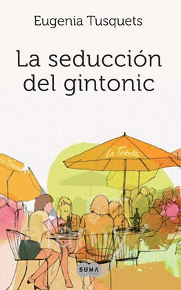 LA SEDUCCION DEL GINTONIC (DIGITAL)