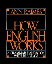 HOW ENGLISH WORKS: A GRAMMAR HANDBOOK WITH READINGS