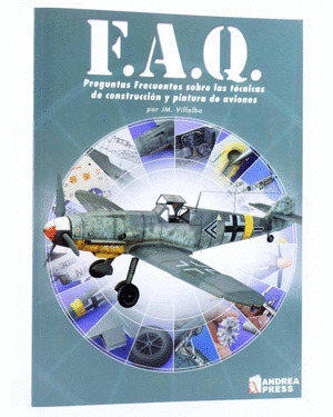 FAQ, TECNICAS AVANZADAS DE MONTAJE Y PINTURA DE AVIONES