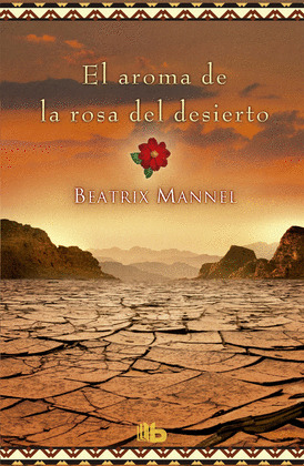 AROMA DE LA ROSA DEL DESIERTO, EL