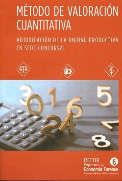 MÉTODO DE VALORACION CUANTITATIVA: ADJUDICACION DE LA UNIDAD PRODUCTIVA EN SEDE