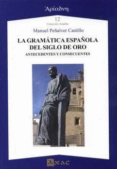 LA GRAMÁTICA ESPAÑOLA DEL SIGLO DE ORO
