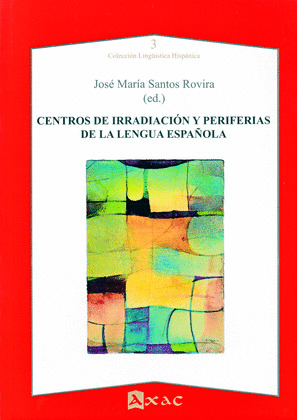 CENTROS DE IRRADIACION Y PERIFERIAS DE LA LENGUA ESPAÑOLA