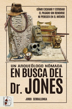 ARQUEÓLOGO NÓMADA EN BUSCA DEL DR. JONES, UN