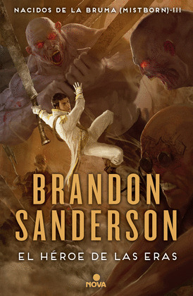 EL HEROE DE LAS ERAS (NACIDOS DE LA BRUMA [MISTBORN] 3)