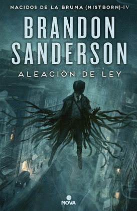 ALEACION DE LEY (NACIDOS DE LA BRUMA [MISTBORN] 4)
