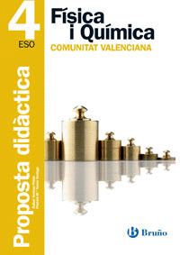 FÍSICA I QUÍMICA 4 ESO PROPOSTA DIDÀCTICA COMUNITAT VALENCIANA