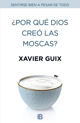 ¿POR QUÉ DIOS CREÓ LAS MOSCAS?