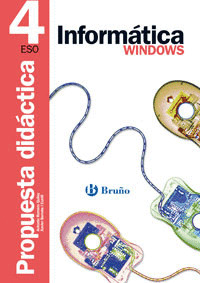 INFORMÁTICA 4 ESO WINDOWS PROPUESTA DIDÁCTICA