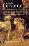 EL CASAMIENTO ENGAÑOSO/COLOQUIO DE LOS PERROS