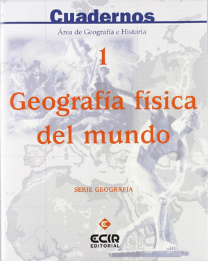 E.S.O.-C.S.GEOGRAFIA 1. GEOGRAFIA FISICA DEL MUNDO