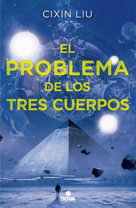 PROBLEMA DE LOS TRES CUERPOS, EL (TRILOGIA DE LOS TRES CUERPOS 1)