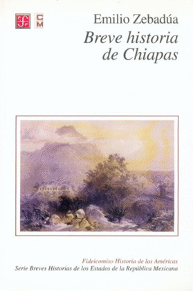 BREVE HISTORIA CHIAPAS