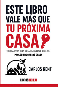 ESTE LIBRO VALE MÁS QUE TU PRÓXIMA CASA