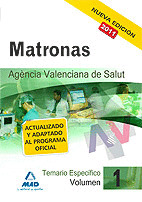 MATRONAS DE LA AGENCIA VALENCIANA DE SALUD. TEMARIO ESPECÍFICO VOL.I