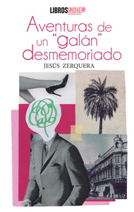 AVENTURAS DE UN GALÁN DESMEMORIADO