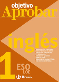 OBJETIVO APROBAR LOE: INGLÉS 1 ESO