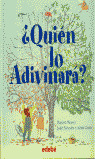 QUIEN LO ADIVINARA