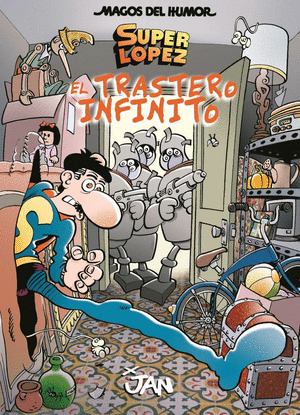 SUPERLOPEZ. EL TRASTERO INFINITO (MAGOS DEL HUMOR 181)