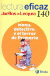 MANU, DETECTIVE, Y EL TERROR DE PRIMARIA JUEGO DE LECTURA