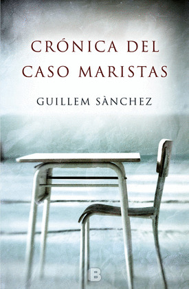 CRONICA DEL CASO MARISTAS