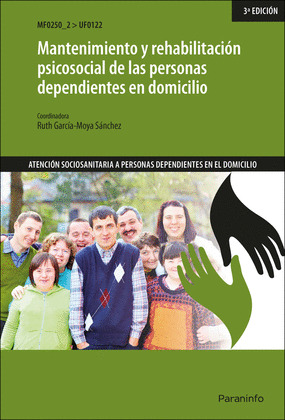MANTENIMIENTO Y REHABILITACION PSICOSOCIAL DE LAS PERSONAS DEPENDIENTES EN DOMIC