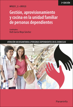 GESTION, APROVISIONAMIENTO Y COCINA EN LA UNIDAD FAMILIAR DE PERSONAS DEPENDIENT