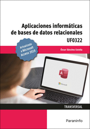 APLICACIONES INFORMÁTICAS DE BASES DE DATOS RELACIONALES (UF0322)