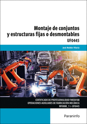 MONTAJE DE CONJUNTOS Y ESTRUCTURAS FIJAS O DESMONTABLES. UF0445