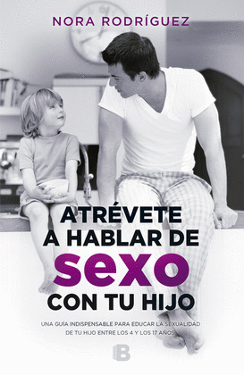 ATREVETE A HABLAR DE SEXO CON TU HIJO