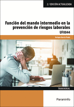 FUNCIÓN DEL MANDO INTERMEDIO EN LA PREVENCIÓN DE RIESGOS LABORALES. UF0044