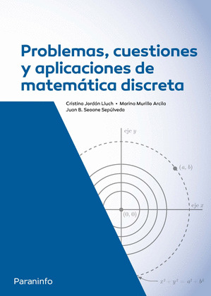 PROBLEMAS, CUESTIONES Y APLICACIONES DE MATEMATICA DISCRETA