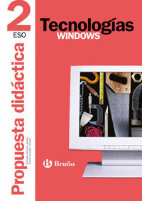 TECNOLOGÍAS 2 ESO WINDOWS PROPUESTA DIDÁCTICA